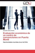 Evaluacion Economica de Un Centro de Convenciones En Puerto Montt