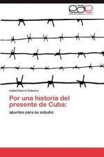 Por una historia del presente de Cuba