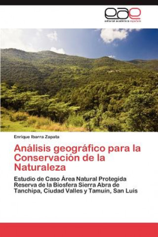 Analisis Geografico Para La Conservacion de La Naturaleza