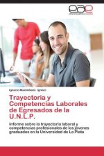 Trayectoria y Competencias Laborales de Egresados de la U.N.L.P.