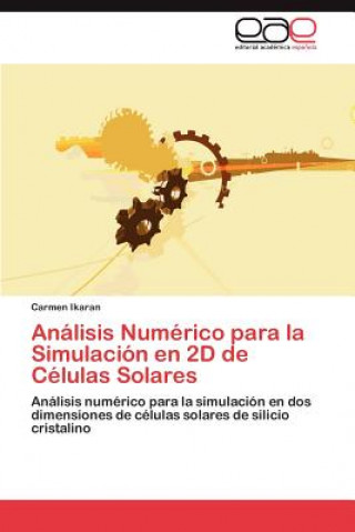 Analisis Numerico Para La Simulacion En 2D de Celulas Solares
