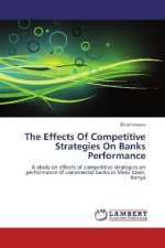 The Effects Of Competitive Strategies On Banks Performance