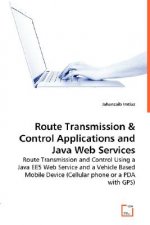 Route Transmissions & Control Applications and Java Web Services