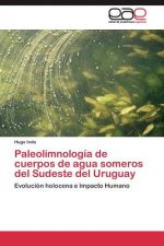Paleolimnologia de cuerpos de agua someros del Sudeste del Uruguay