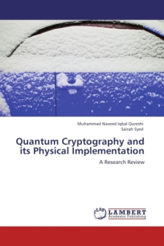 Quantum Cryptography and its Physical Implementation