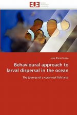 Behavioural Approach to Larval Dispersal in the Ocean
