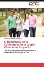 Desarrollo de la Conciencia de la propia Vida como Proyecto