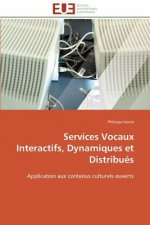 Services Vocaux Interactifs, Dynamiques Et Distribu s