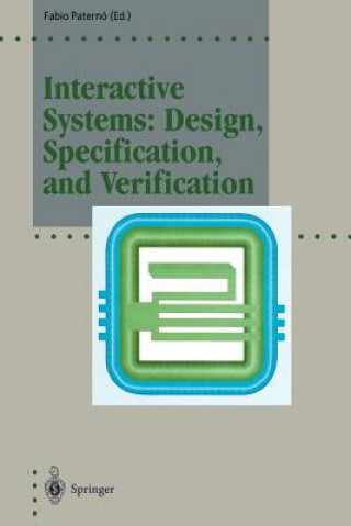 Interactive Systems: Design, Specification, and Verification
