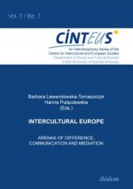 Intercultural Europe - Arenas of Difference, Communication, and Mediation