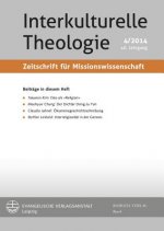 Interkulturelle Theologie. Zeitschrift für Missionswissenschaft (ZMiss). H.40/4