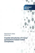 Crystal structures of 4-acyl pyrazolone based metal complexes