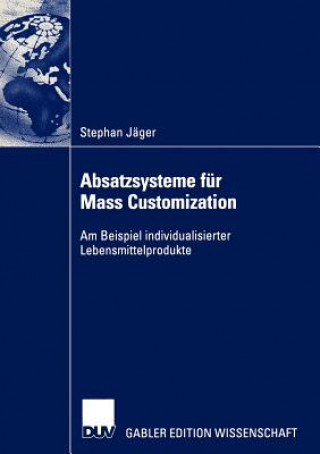 Absatzsysteme fur Mass Customization