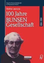 100 Jahre Bunsen-Gesellschaft 1894 - 1994