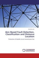 Ann Based Fault Detection, Classification and Distance Location