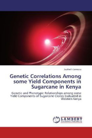 Genetic Correlations Among some Yield Components in Sugarcane in Kenya