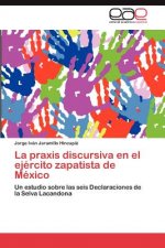 praxis discursiva en el ejercito zapatista de Mexico