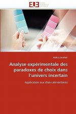 Analyse Exp rimentale Des Paradoxes de Choix Dans l''univers Incertain