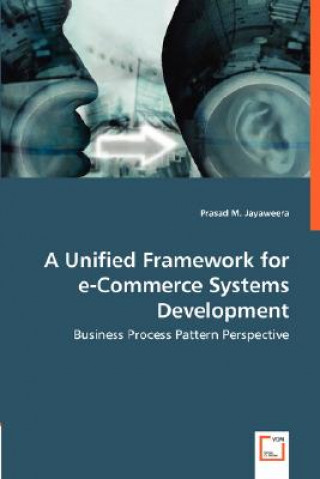 Unified Framework for e-Commerce Systems Development - Business Process Pattern Perspective
