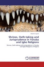 Shrines, Oath-taking and Jurisprudence in Yoruba and Igbo Religions