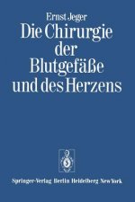 Die Chirurgie der Blutgefasse und des Herzens