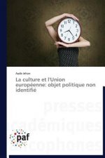 La Culture Et l'Union Europeenne