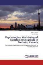 Psychological Well-being of Pakistani Immigrants in Toronto, Canada