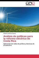 Analisis de politicas para la reforma electrica de Costa Rica