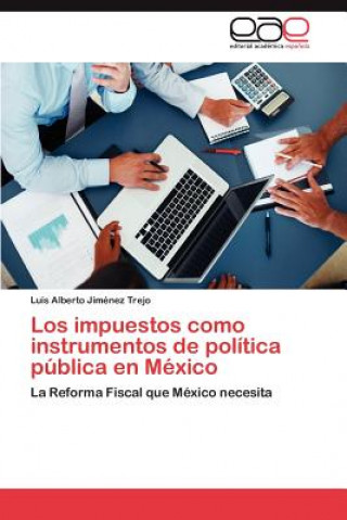 impuestos como instrumentos de politica publica en Mexico