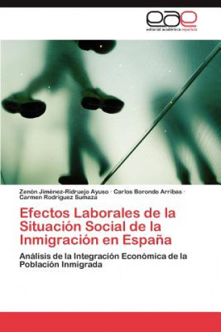 Efectos Laborales de la Situacion Social de la Inmigracion en Espana