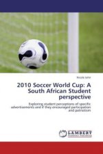 2010 Soccer World Cup: A South African Student perspective