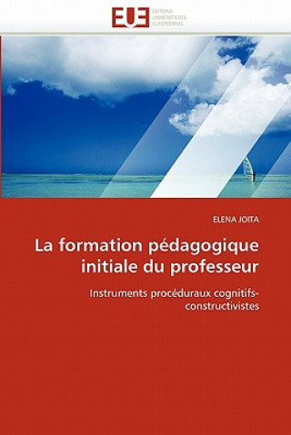 La Formation P dagogique Initiale Du Professeur