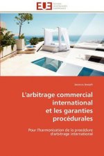 L'arbitrage commercial international et les garanties procedurales
