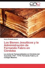 Bienes Jesuiticos y la Administracion de Fernando Fabro en Cordoba