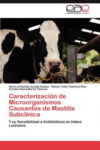 Caracterizacion de Microorganismos Causantes de Mastitis Subclinica