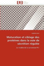 Maturation et ciblage des proteines dans la voie de secretion regulee
