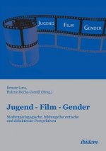 Jugend - Film - Gender. Medienp dagogische, bildungstheoretische und didaktische Perspektiven