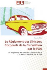 Le R glement Des Sinistres Corporels de la Circulation Par Le Fga