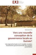 Vers Une Nouvelle Conception de la Gouvernance Locale En Guin e?