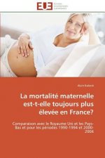 mortalite maternelle est-t-elle toujours plus elevee en france?