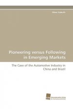 Pioneering Versus Following in Emerging Markets