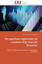 Perspectives regionales de creation d'un marche financier