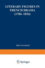 Literary Figures in French Drama (1784-1834)