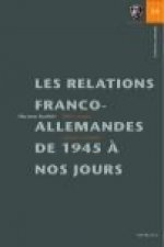 Les relations franco-allemandes de 1945 ? nos jours