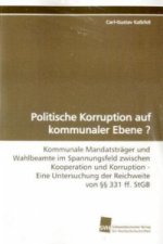 Politische Korruption auf kommunaler Ebene ?