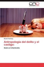 Antropologia del delito y el castigo