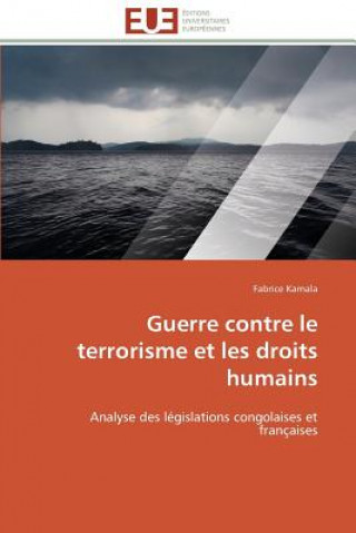 Guerre Contre Le Terrorisme Et Les Droits Humains