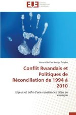 Conflit Rwandais Et Politiques de R conciliation de 1994   2010