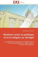 Relations Entre La Politique Et Et La Religion Au S n gal