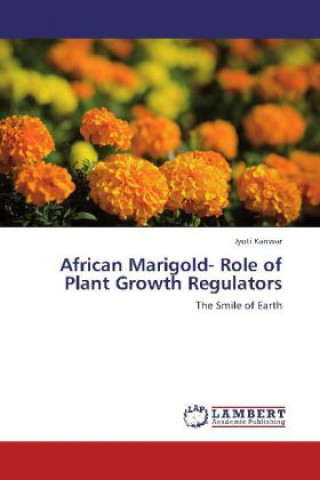 African Marigold- Role of Plant Growth Regulators